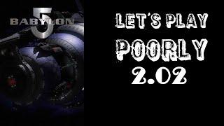 The Babylon Project (FSOpen) - Let's Play Poorly - 2.02 - and the jailer man and Sailor Sam...