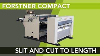 FORSTNER COMPACT Pro Slit and Cut to Length