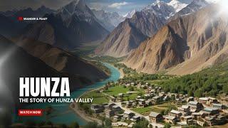 The Mysterious History of Hunza Valley