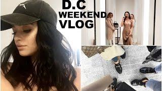 D.C weekend vlog! |