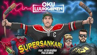 DJ Oku Luukkainen - Supersankari (feat. Petri Nygård & Pasi ja Anssi) (Official Audio)