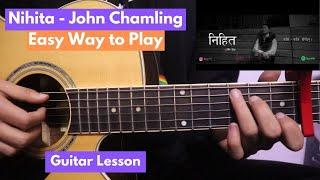 Nihita - John Chamling | Easy Guitar Lesson | Open Chords