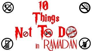 10 Things Not to Do in Ramadan || DAWAH ISLAM Channel