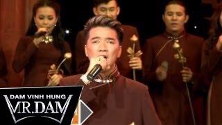 Liveshow Bước Chân Miền Trung Full Phần 1 - Đàm Vĩnh Hưng [Official]