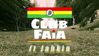 Raices - Club Faia feat. Jahkin