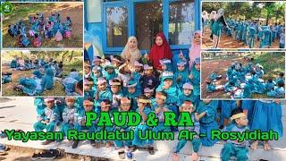 KESERUAN ANAK PAUD & RA (Raudlatul Ulum Ar-Rosyidiah)