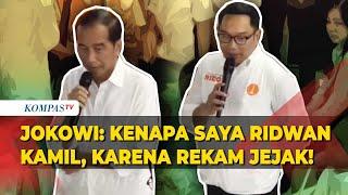 Jokowi Blak-blakan: Kenapa Saya Ridwan Kamil, Karena Rekam Jejak!