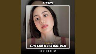 DJ CINTAKU ISTIMEWA (Remix)