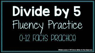 Divide by 5 Practice - Division Fluency Practice - Math Division Practice - Math Classroom