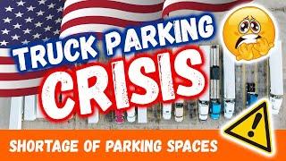 The Great American Truck Parking Crisis | Shortage of Parking Spaces for Transport Trucks