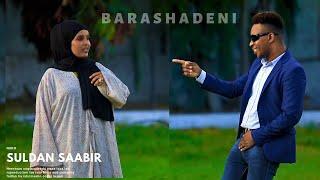 Suldaan Saabir | Barashadeni 1aad | New Official Music Video 2023 Hd
