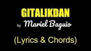 Mariel Baguio - GITALIKDAN (Lyrics & Chords)