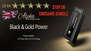 ONIX Xl 1 ALPHA   Endgame Dongle for $109