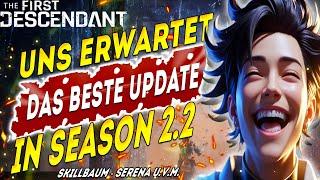 Season 2.2 hat das BESTE UPDATE - Skillbaum, Serena u.v.m - The First Descendant