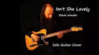 Isn't She Lovely (Rock, Jazz, Country-Style Solo Guitar Cover)