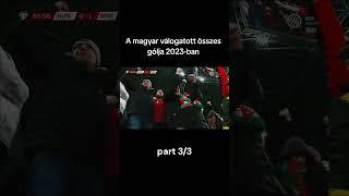 Magyar válogatott összes gólja 2023-ban 3/3