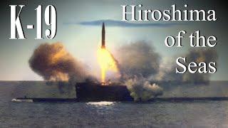 K-19: Hiroshima of the Seas