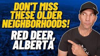 5 Great Older Neighborhoods To Live In Red Deer, Alberta!