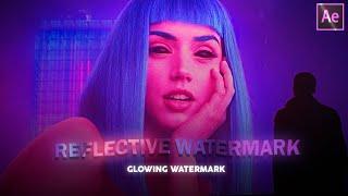 Glowing Watermark Tutorial (After Effects)