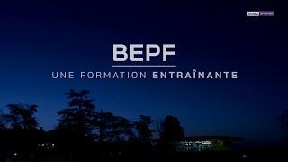 ️Reportage ‍️ BEPF : Une formation entraînante