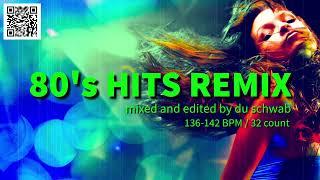 80s HITS REMIX by Du Schwab (136-142 BPM / 32 count)