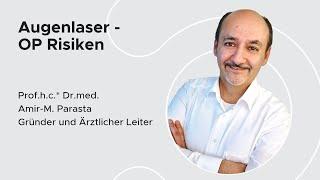 Augenlaser OP Risiken -  Prof.h.c.* Dr.med. Amir - M. Parasta | MUNICH EYE