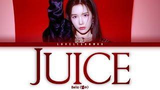 Bella (벨라) – Juice Lyrics (Color Coded Han/Rom/Eng)