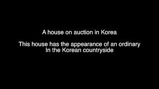 A house on auction in korean countryside