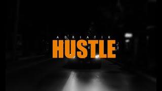 ADRIATIK -  HUSTLE