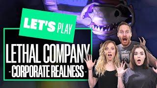 Let's Play LETHAL COMPANY - CORPORATE REALNESS!