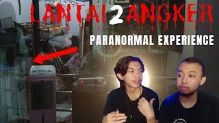 PARANORMAL EXPERIENCE LANTAI 2 ANGKER #1