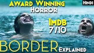 Kaanp Jaoge Iss Swedish Horror Movie Se - Border/Grans Explained In Hindi | Swedish Horror Movie