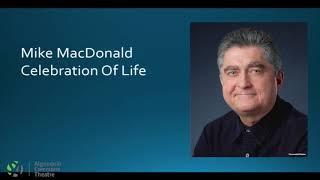 MIKE MACDONALD - CELEBRATION OF LIFE PART 1