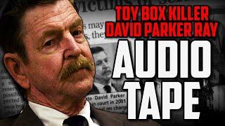 The Toy Box Killer David Parker Ray Audio Tape - TRUE CRIME