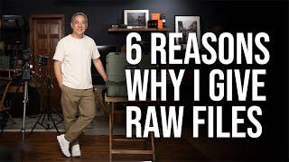 6 Reason Why I Give ALL the RAW and Unedited Jpeg Files to my Clients