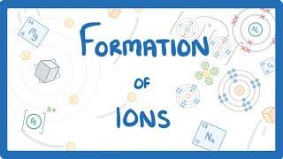 GCSE Chemistry - Formation of Ions