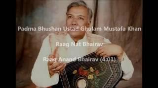 Ustad Ghulam Mustafa Khan - Raag Nat Bhairav - Raag Anand Bhairav