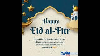 Happy Eid al-Fitr from Zoom Tours! 