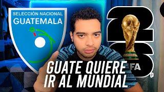 ESTE AÑO GUATEMALA, ENFOQUEMONOS EN CLASIFICAR AL MUNDIAL