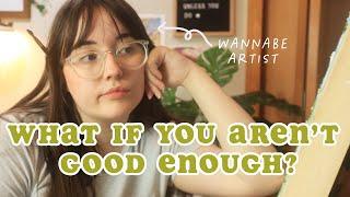 Wondering if you're "good enough" to become a full time artist? WATCH THIS