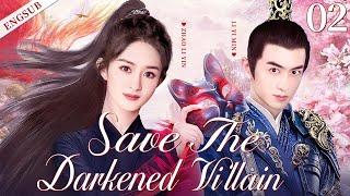 ENGSUB【Save The Darkened Villain】▶ EP 02 | Zhao Liying, Yu Gengyin, Zeng YanfenShow CDrama