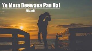 OST Ye Mera Deewana Pan Hai - Ali Sethi Beautiful Song