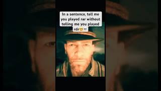 In a sentence #rdr2 #dutch #reddeadredemption #fyp
