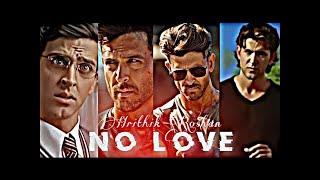 No Love × Hrithik Roshan | Herox Edit