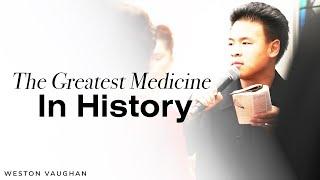 The Greatest Medicine In History | Pastor Soom Arunnaveesiri | Weston Vaughan