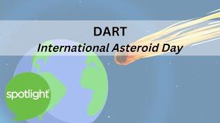 International Asteroid Day | DART | practice English with Spotlight