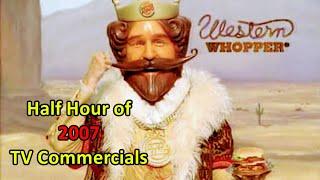 Half Hour of 2007 TV Commercials - 2000s Commercial Compilation #11
