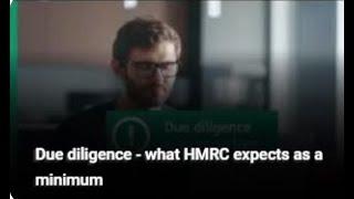 Due diligence - what HMRC expects as a minimum