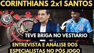 ANÁLISE DOS ESPECIALISTAS NO PÓS JOGO DE CORINTHIANS 2X1 NO SANTOS