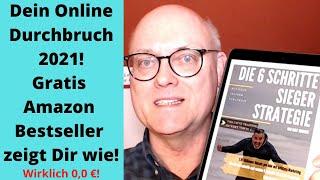 Dein Online Durchbruch 2021! Gratis Amazon Bestseller Ralf Schmitz "6 Schritte Sieger Strategie"